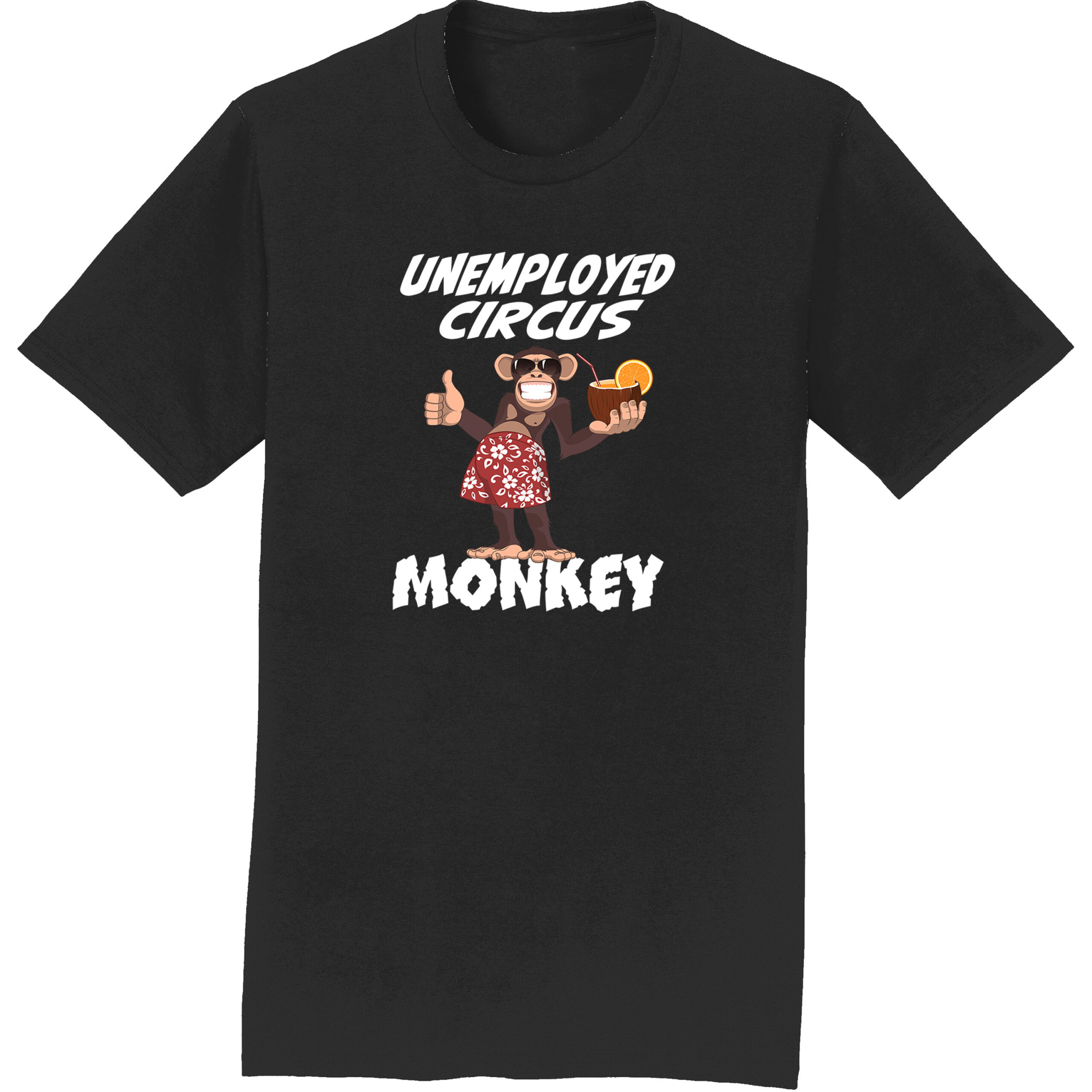 unemployed circus monkey t shirt